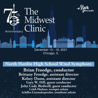 2021 Midwest Clinic: North Hardin High School Wind Symphony (Live) by North Hardin High School Wind Symphony