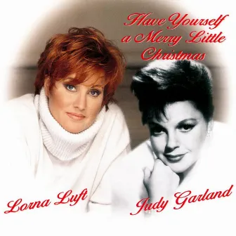 Have Yourself A Merry Little Christmas by Lorna Luft