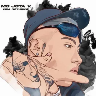 Vida Noturna by Mc Jota V