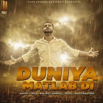 Duniya Matlab Di by Baljeet Sandhu