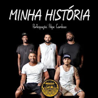 Minha História by Nossa Cadência