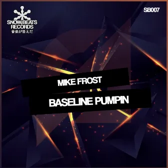 Baseline Pumpin by Mike Frost