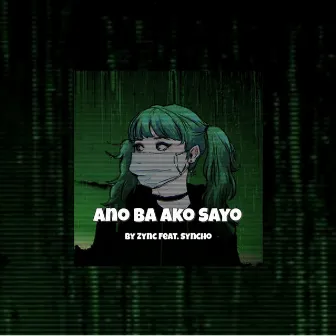 Ano Ba Ako Sayo by Zync