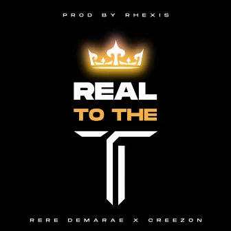 Real To The T by Rere Demarae