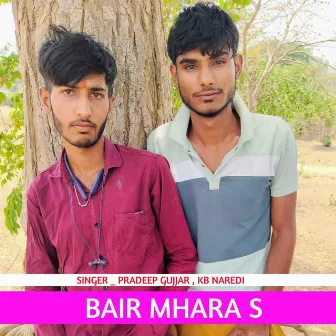 Bair Mhara Se by Pardeep Gujjar