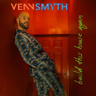 Build This House Again by Venn Smyth