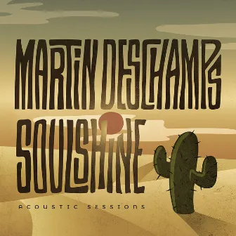 Soulshine (Acoustic sessions) by Martin Deschamps