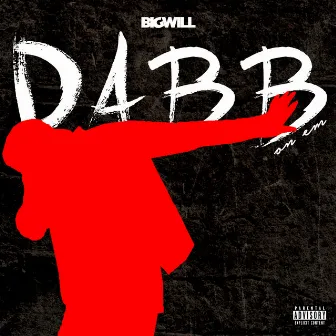 Dabb On Em by Big Will