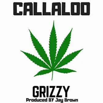 Callaloo by GR1ZZY