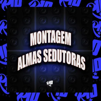 Montagem Almas Sedutoras by DJ Ryu oficial