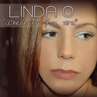 Wherever You Are (Remixes) by Linda O