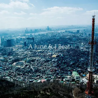 Another Story by A June & J Beat