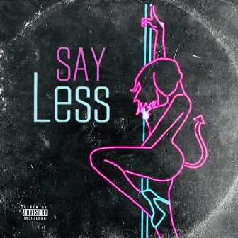 Say Less by Big Donny