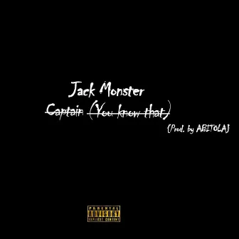 Captain by Jack Monster