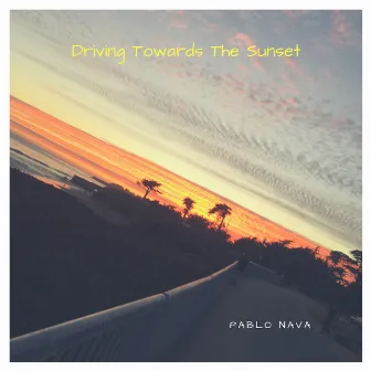 Driving Towards The Sunset by Pablo Nava