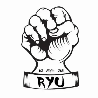 Ryu by DJ Arch Jnr