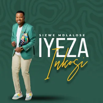 Iyeza Inkosi by Sizwe Mdlalose