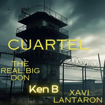 EL CUARTEL by KEN B