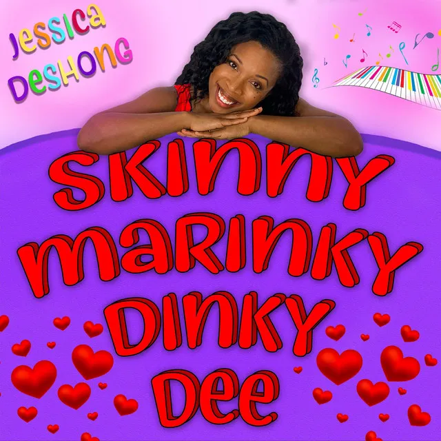 Skinny Marinky Dinky Dee