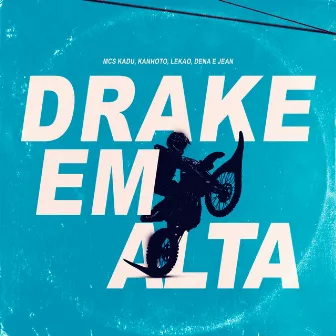 Drake Em Alta by GR6 Music Oficial