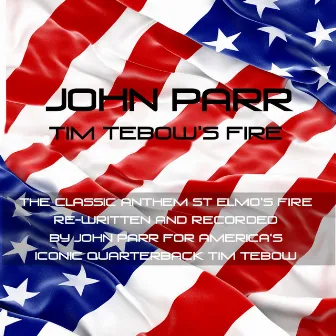 Tim Tebow's Fire by John Parr