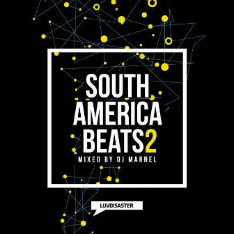 South America Beats Vol. 2 (Mixed by DJ Marnel) by DJ Marnel