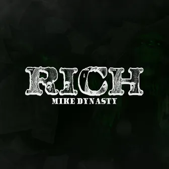 Rich by Mike Dynasty