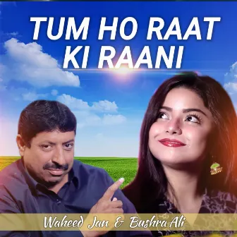 Tum Ho Raat Ki Raani by 