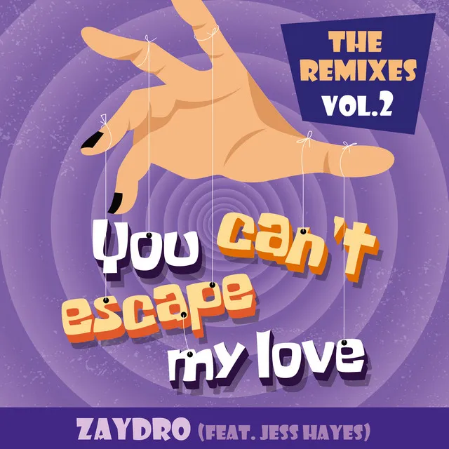 You Can't Escape My Love (The Remixes Vol.2)