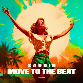 Move to the Beat by SARDIO