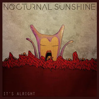 It's Alright (Remixes) by Nocturnal Sunshine