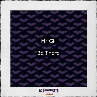 Be There by Mr Gil