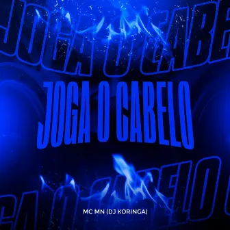 Joga o Cabelo by Dj Koringa