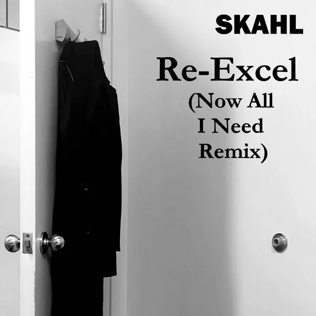 Re-Excel (Now All I Need Remix)