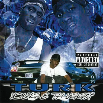 Young & Thuggin' by Turk