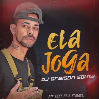 Ela Joga by Dj greison souza