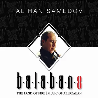 Balaban, Vol.8 by Alihan Samedov