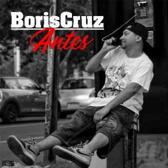 Antes by Boris Cruz