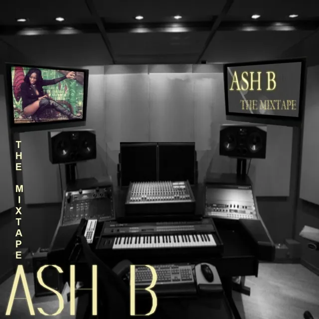 Ash B - The Mixtape