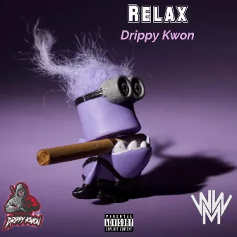 Relax by Drippy Kwon