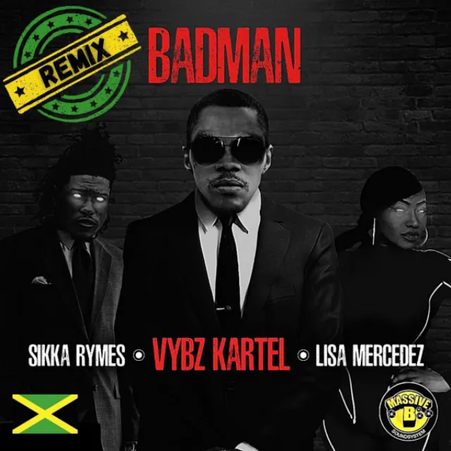 Badman (with Lisa Mercedez & Sikka Rymes)