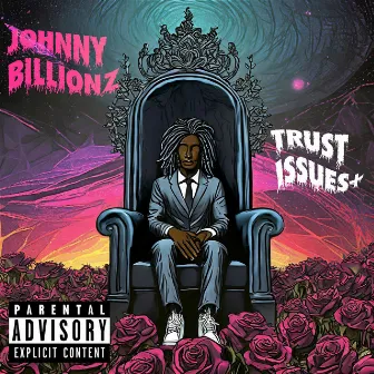 Trust Issues+ by Johnny Billionz