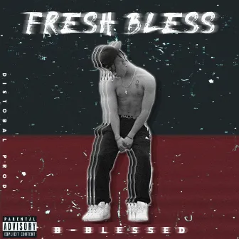 Fresh Bless by B-blessed