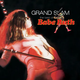 Grand Slam - The Best Of Babe Ruth by Babe Ruth