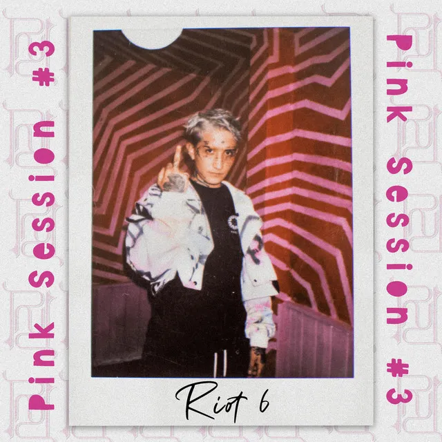 Riot 6 | Pink Session #3