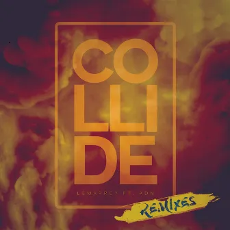 Lemarroy - Collide (Remixes) by ADN