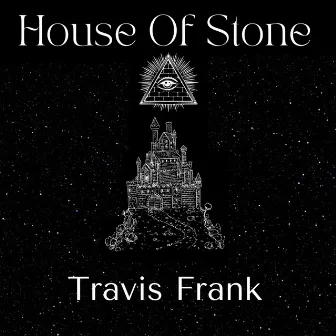 House Of Stone by Travis Frank