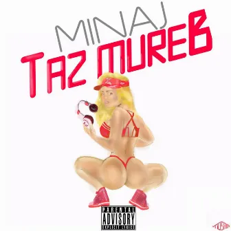 Minaj by Taz Mureb