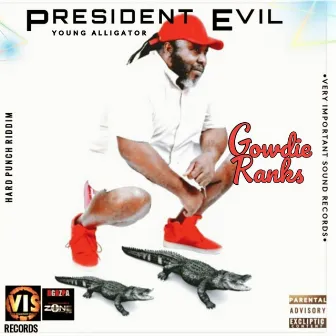 President Evil by Gowdie Ranks