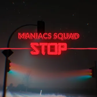 Stop by MANIACS SQUAD